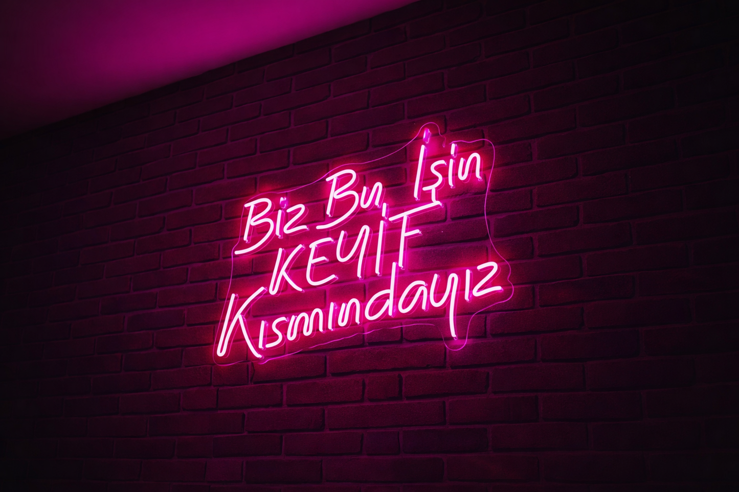 Biz Bu İşin KEYİF Kısmındayız neon tabela